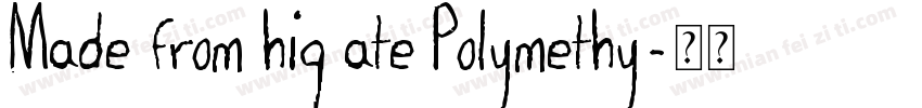 Made from hig ate Polymethy字体转换